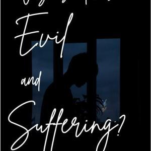 why is there evil and suffering?