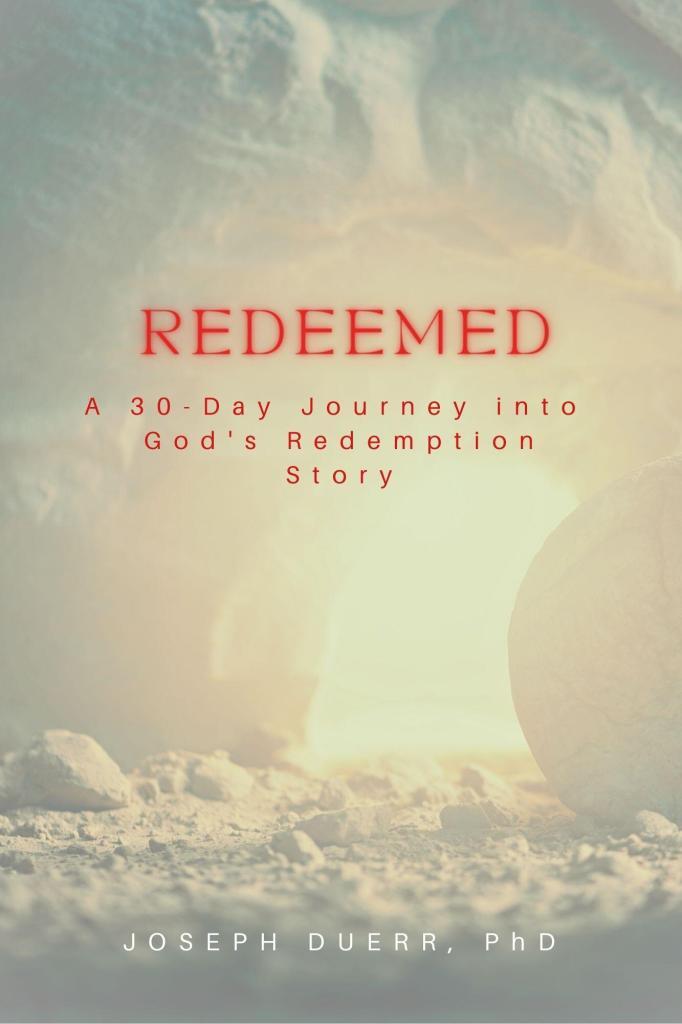 Redeemed: A 30-Day Journey into God's Redemption Story