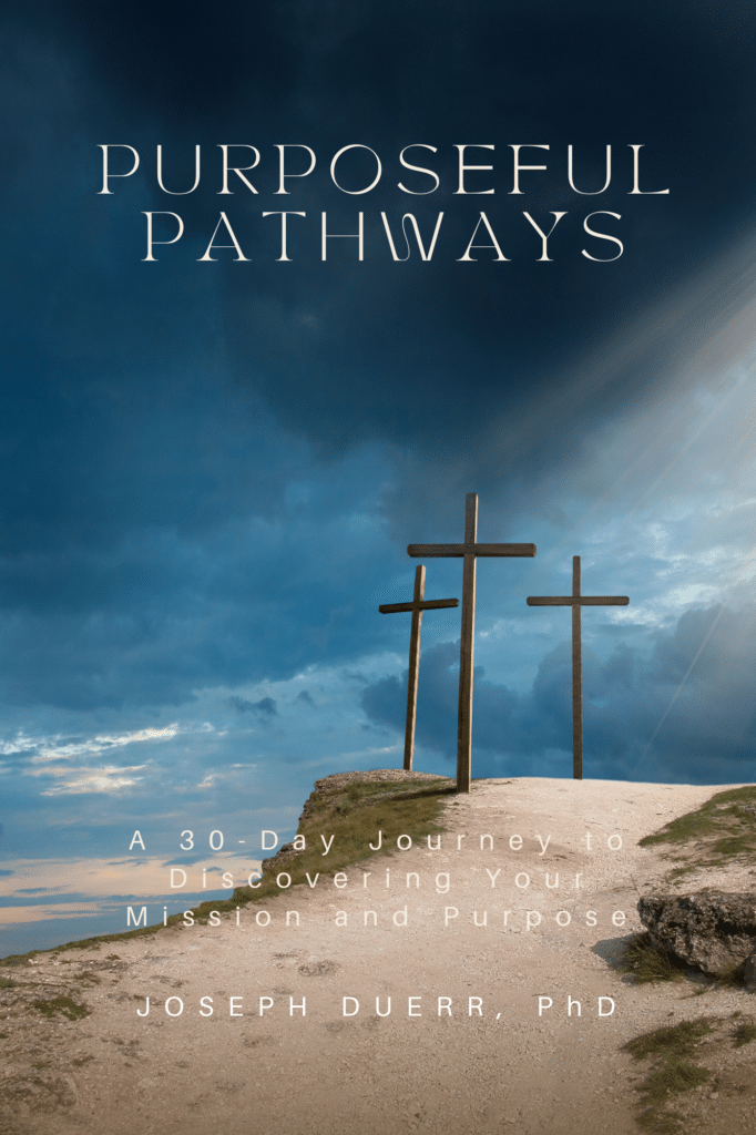 Purposeful Pathways: A 30-Day Journey to Discovering Your Mission and Purpose